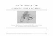 BRINGING OUR COMMUNITY HOMEb.3cdn.net/naeh/34dd1e26a0351b5292_wwm6b8egf.pdf · the Bringing Our Community Home Plan from the written document to effective implementation. It is incumbent