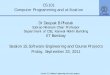 Dr Deepak B Phatak - it.iitb.ac.in · PDF file– System Software ... – Railway reservation, Core banking, – Simulators, ... final documentation . Dr. Deepak B Phatak 19 IIT BOMBAY
