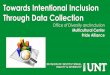 Towards Intentional Inclusion Through Data Collection PROGRAM… ·  · 2016-12-09Towards Intentional Inclusion Through Data Collection Office of Diversity and Inclusion ... their