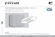 OPTIMAX HE PLUS 18 S - Ferroli UK · PDF fileThank you for choosing the OPTIMAX HE PLUS 18 S, a FERROLI wall-mounted boiler of the latest ... the display flashes and a fault identification