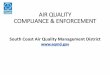 AIR QUALITY COMPLIANCE & ENFORCEMENT - ieaca.orgieaca.org/wp-content/uploads/2017/07/4-IEA-Air-AQMD-Compliance... · AIR QUALITY COMPLIANCE & ENFORCEMENT ... Observe general housekeeping