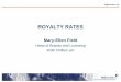 No Slide  · PDF fileROYALTY RATES Mary-Ellen Field Head of Brands and Licensing WJB Chiltern plc