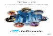 TETRA + LTE - · PDF fileThat will just boost the OPEX optimization providing an easier RoI (Return of Investment) over the operational years. ... (SBS), or mixed TETRA + LTE ones,