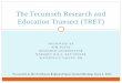The Tecumseh Research and Education Transect (TRET)national.spacegrant.org/meetings/presentations/2011_Northeastern/... · The Tecumseh Research and Education Transect (TRET) 