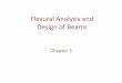 Flexural Analysis and Design of Beamsteacher.buet.ac.bd/tahsin/ce315/chapter3part.pdf•This chapter includes analysis and design for ... shear present-pure shear condition 6. 