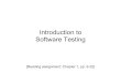 Introduction to Software Testing - Computer Science · PDF fileIntroduction to Software Testing ... maintenance, introduction of new flaws ... • What is software engineering?