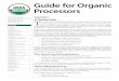 Guide for Organic Processors - Agricultural Marketing … for... · Processing includes cooking, baking, curing, heating, canning, ... Guide for Organic Processors Page 5 Challenges