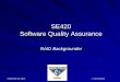 SE420 Software Quality Assurance - mercury.pr.erau.edumercury.pr.erau.edu/.../Lecture-Week-2-2-Basic-RAID-Backgrounder.pdf · SE420 Software Quality Assurance RAID Backgrounder 