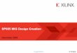 XTP060: SP605 MIG Design Creation - Xilinx - All · PDF fileMemory Controller Block Startup Automatic memory configuration and ... Name the project: sp605_mig ... – A fully pre-built