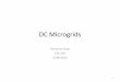DC Microgrids - Home | Computer Science and Engineeringcseweb.ucsd.edu/~trosing/lectures/dcmicrogrid.pdf · Computer Business Equipment ... et al. "Development of a series fault model