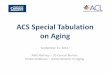 ACS Special Tabulation on Aging - Census.gov of how ACS Special Tabulation ... Pick a state or AIANNH, ... (202) 619-0724 Email: aclinfo@acl.hhs.gov Web: