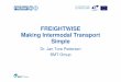PEDERSEN JAN FREIGHTWISE - MAKING INTERMODAL TRANSPORT SIMPLE · PDF fileCo-funded through EU FP6 DG TREN OpenTravel Architecture Freightwise: Decentralised reservation system Freightwise