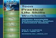Mental HealtH and life SkillS Workbook Teen Practical Life ... · PDF fileMental HealtH and life SkillS Workbook Workbook Teen ... search for greater meaning in life; ... Life Skills