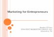 Marketing for Entrepreneurs - Windows · PDF fileMarketing for Entrepreneurs 1 . Agenda ... Signage (at Tradeshows or Exhibits) Email Marketing (Constant Contact) with call to action,