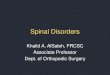 Degenerative Disease of the Spine - جامعة الملك سعودfac.ksu.edu.sa/sites/default/files/spinal_disorders.pdfLumbar Spondylosis Lumbar Spondylosis The Lumbar spine: management