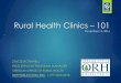 Rural Health Clinics - 101 - Oregon and guidance with policy & procedure manuals Mock site surveys Contact Information Stacie Rothwell Field Services Program Manager Oregon …