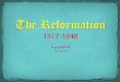 The Reformation 1517-  Diet of Wurms1521 ... 1541-1564 â€“Calvin in Geneva ... End of the Reformation era. Title: The Reformation 1517-1648 Author: teacher Created Date: