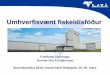 Fræðandi kynningar Gunnar Örn Kristjánsson .pdf · PDF fileFB 2,000 tonn 7% Erlent ... Q-1 2012 Q-2 2012 Q-3 2012 Q-4 2012 Q-1 2013 Q-2 2013 Q-3 2013 ... nema Maís frá Kína