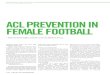 acl PrEvEntion in FEmalE Football - Aspetar - · PDF fileacl PrEvEntion in FEmalE Football ... that focus on injury prevention should start ... organised sports. Generally, injury