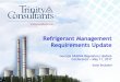 Refrigerant Management Requirements Update reg update awma kbru… · Ammonia in commercial or industrial process refrigeration or in absorption units ... new refrigerant, itemized