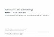 Securities Lending Best Practices - eSecLending Lending Best Practices 3 Section 2 – Who Lends and Why? As indicated in the chart below, lenders include mutual funds, global pension