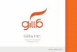 Gilla Inc.gilla.com/wp-content/uploads/2016/09/2016_09_02_GLLA_Investor... · This presentation provides a summary description of Gilla Inc. ... • Limited power ... software developer
