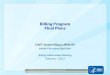 Billing Program Final Plans - Centers for Disease Control ... · PDF fileBilling Program Final Plans CAPT. Duane Kilgus, ... Provide the opportunity for Immunization Grantees, 