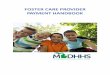 Foster Care/Agency Provider Payment Handbook - Michigan · PDF fileare eligible for payment every 14 days. Reference Exhibit A, Children’s Foster Care Payment Schedule, for the billing