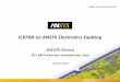 ICEPAK on ANSYS Electronics Desktopansys.kr/Uploaded_Files/201711201511188394.pdf · Steady state and transient thermal analysis ... ECAD model with imported traces Explicit model