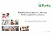 Saving and Enriching Lives” - Fortis Healthcarecdn.fortishealthcare.com/pdf/Fortis_NDR_Investor_Presentation... · “ Saving and Enriching Lives ... This presentation material