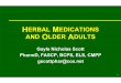 HERBAL MEDICATIONS AND OLDER Acompatibility...• Nutraceutical. Vitamins and Dietary ... • Medium chain triglyceride found in coconut oil ... • May have disease-modifying effect