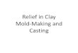 Relief in Clay - VICKI LYNN WILSON in Clay Mold‐Making and ... Silicone Mold Making can be very expensive. Using the silicone caulk mold making technique You 