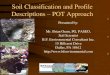 Soil Classification and Profile Descriptions POT · PDF fileMineral Soil • Is never saturated with water for more than a few days ... Difference Between Organic and Mineral Soils
