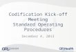 Team Organization Chart Roles & Responsibilities · PPT file · Web view · 2016-02-26Codification Kick-off Meeting Standard Operating Procedures December 4, 2013 Welcome Who am