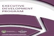 EXECUTIVE DEVELOPMENT PROGRAM - … of those being promoted into key leadership positions have been given the ... The Executive Development Program ... worth the investment. Laurie