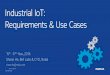 Industrial IoT: Requirements & Use Cases - ETSI · PDF file- Including manufacturing, ... transportation, Process Control Resource ... of Things (IIoT) is narrowly-defined as the use