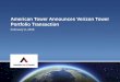 American Tower Announces Verizon Tower … Tower Announces Verizon Tower Portfolio ... financial projections for the portfolio and the ... American Tower continues to pursue its growth