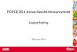 FY2013/2014 Annual Results Announcement - PR ...mms.prnasia.com/00345/20140630/presentation.pdfFY2013/2014 Annual Results Announcement Analyst Briefing 30th June, 2014 2 Financial
