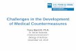 Challenges in the Development of Medical …fdagov-afda-gen/...Challenges in the Development of Medical Countermeasures Tracy MacGill, ... – The Animal Welfare Act -7 U.S. C. 2131