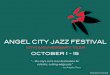 ANGEL CITY JAZZ FESTIVAL - Squarespace · PDF fileArchie Shepp+ Roscoe Mitchell + Rudresh Mahanthappa + Ravi Coltrane ... “Is the Angel City Jazz Festival the best jazz festival