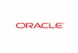 Oracle -  · PDF fileORACLE Fusion Middleware Data Hubs Security Enterprise Manager ... Support for OWSM for all WS interface security (e.g. Ses Events, ALE, IS, etc)
