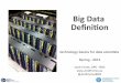 Big$Data Deﬁnion - Jordi · PDF fileBig Data? ! Do you need a definition? – is data that becomes large enough that it cannot be processed using ... 1 Zettabyte (ZB) = 1.000.000.000.000