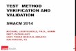 TEST METHOD VERIFICATION AND VALIDATION - … METHOD VERIFICATION AND VALIDATION SWACM 2014 MICHAEL LOEFFELHOLZ, PH.D., ABMM DEPT. PATHOLOGY UNIV TEXAS MEDICAL BRANCH GALVESTON, TX