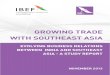 EVOLVING BUSINESS RELATIONS BETWEEN INDIA · PDF fileEVOLVING BUSINESS RELATIONS BETWEEN INDIA AND SOUTHEAST ASIA - A STUDY REPORT. NOVEMBER 2013. GROWING TRADE WITH SOUTHEAST ASIA
