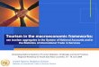 Tourism in the macroeconomic frameworks - UNSD - UNSD... · Tourism in the macroeconomic frameworks: use tourism aggregates in the System of National Accounts and in the Statistics