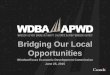 Bridging Our Local Opportunities - Windsor-Detroit … Components –Bridge Cable Stayed Suspension Project Components –US Port of Entry Project Components –Michigan Interchange