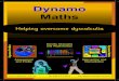 Dynamo Maths - Multisense Technology overcome dyscalculia Dynamo Maths Intervention and Remediation Assessment and Profile Identify Strengths Dynamo Profiler and Weaknesses Dynamo