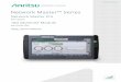 Network Master™ Series - dl.cdn-anritsu.com legacy technologies like SDH/SONET and PDH/DSn ... quick troubleshooting and testing of in-service OTN systems. ... technicians and to