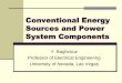 Conventional Energy Sources and Power System …eebag/POWER SYSTEM COMPONENTS AND CONVENTIONAL...Conventional Energy Sources and Power System Components ... Power Generation Conventional