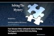 Solving The Mystery -  · PDF fileSolving The Mystery ... The 5 pronged approach to effective writing Engaged, persistent, joyful writers The Crime ... The Reading Teacher